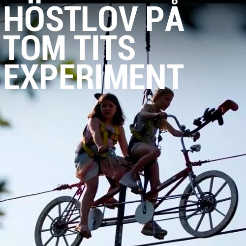 Boka hotellpaket med inträde till Tom Tits Experiment under höstlovet 2025 i Stockholm