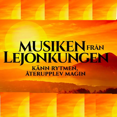 Köp Musiken från Lejonkungen – Live i Konsert biljetter